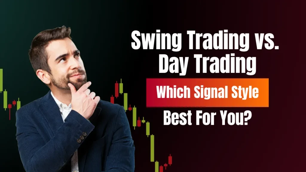 Swing Trading vs Day Trading: Which Forex Signal Best For You?
